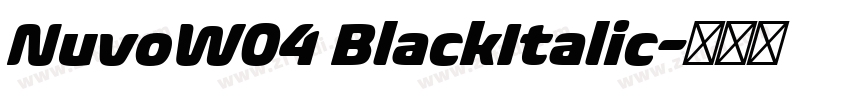 NuvoW04 BlackItalic字体转换 NuvoW04 BlackItalic字体转换